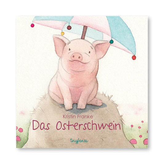 Das Osterschwein - Kristin Franke